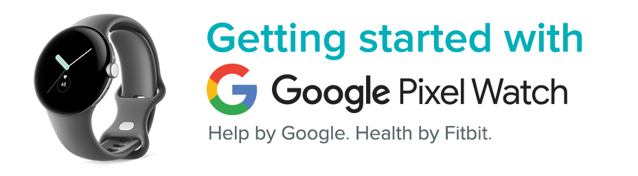 Guía de inicio a Google Pixel Watch